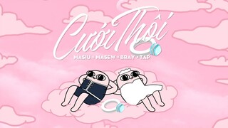 Cưới Thôi - @Masew  x Masiu x B Ray x TAP | MV Lyrics