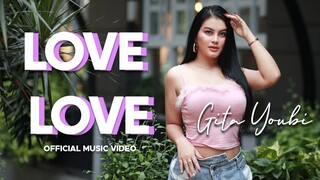 Gita Youbi - Love Love (Official Music Video)