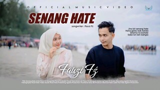 Fauzi Fź - Senang Hate (Official Music Video)