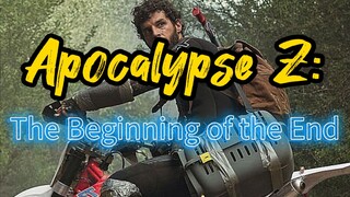 "Apocalypse Z" - The Beginning of the End - (2024) ENG.SUB.