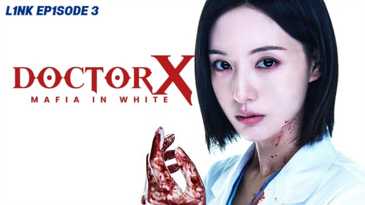 Doctor X: Mafia in White Episode 3 sub indo