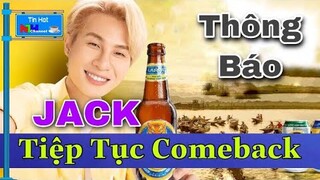 LAYLALAY Lên Top 1 Chưa Lâu, JACK Thông Báo Chuẩn Bị COMEBACK  | Fan SƯỚNG RƠN NGƯỜI