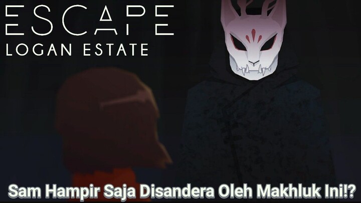 Sam Dan Luke Pulang Dari Rumah Kakek Fred Yang Meninggalkan Misteri! |Escape Logan Estate Last Part