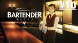 BARTENDER Ly Rượu Thần Thánh - Tập 10 (Vietsub)【Toàn Senpaiアニメ】