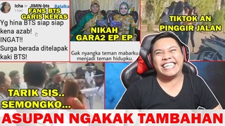 TARIK SIS SEMONGKO, NIKAH GARA2 EP EP, TIKTOK AN PINGGIR JALAN - ASUPAN NGAKAK TAMBAHAN