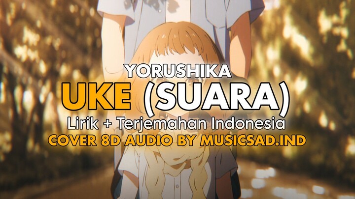 YORUSHIKA - UKE 声 ( Lirik + Terjemahan Indonesia ) Cover 8D audio by MUSICSAD.IND