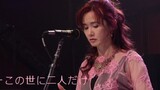 [Music]Live Miyuki Nakajima - Hanya Tersisa Kita Berdua di Dunia