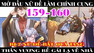 MỞ ĐẦU NỮ ĐẾ LÀM CHÍNH CUNG. Main Siêu Cấp Là Phàm Nhân CHAP 159-160 | REVIEW TRUYỆN TRANH HAY NHẤT