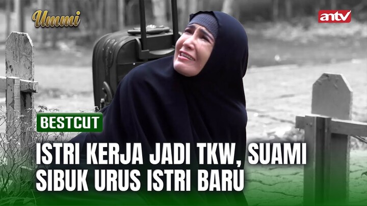 Pulang jadi TKW, Eh Malah Dimadu | Best Cut UMMI ANTV Eps 21 (2/4)
