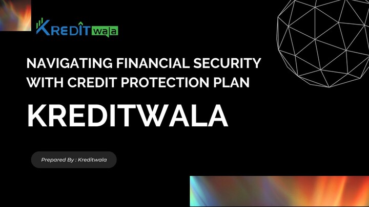 Navigating Financial Security With Kredit wala Credit Protection Plan