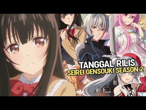 RESMI! TANGGAL RILIS SEIREI GENSOUKI SEASON 2