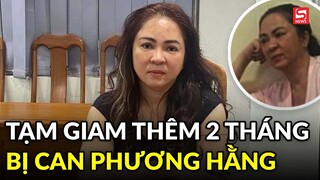 Gia hạn tạm giam 2 tháng với bị can Nguyễn Phương Hằng
