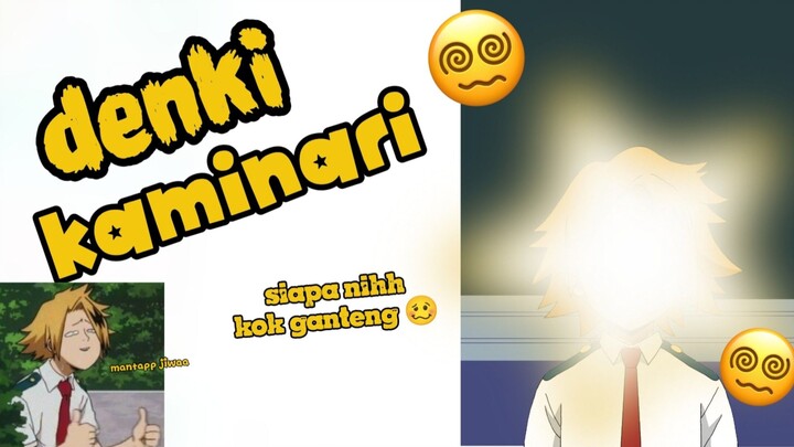 HUSBU SIAPA NIHH?? KOK GANTENG | EDISI DENKI KAMINARI DARI MY HERO ACADEMIA