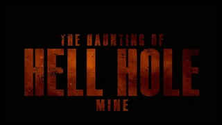 The Haunting Of Hell Hole Mine _ Official Trailer _ Horror Brains