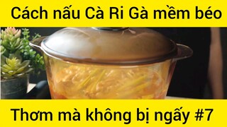 Cách nấu Cà Ri Gà mềm béo thơm mà không bị ngấy phần 7
