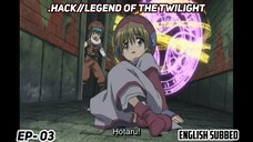 .HACK//LEGEND OF THE TWILIGHT | EPISODE 3