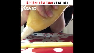 Tập Tành Làm Bánh Và Cái Kết