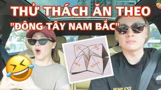 THỬ THÁCH ĂN THEO "ĐÔNG TÂY NAM BẮC"