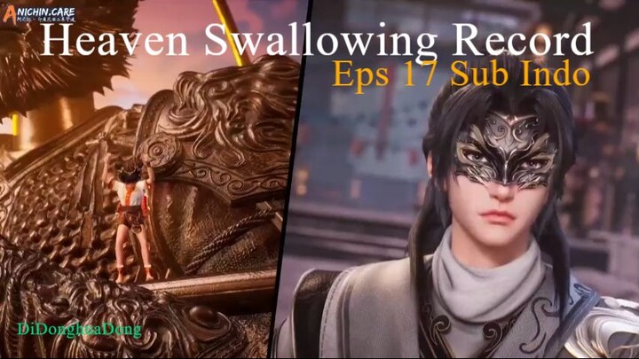 Heaven Swallowing Record Eps 17 Sub Indo