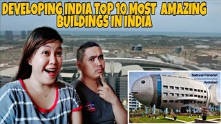 Developing India Top 10 Most Amazing Buildings in India | Filipino Couple Reaction
