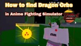 [SUB] All Dragon Orbs Location in Anime Fighting Simulator 2021