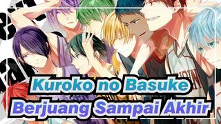 Kuroko no Basuke | Yang Disebut Basket itu Tentang Berjuang Sampai Akhir!