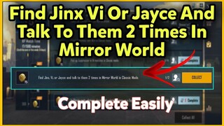 Find Jinx Vi Or Jayce And Talk To Them 2 Times In Mirror World