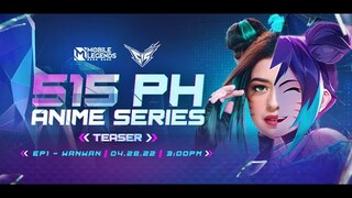 515 PH Anime Series EP1 Teaser - Wanwan