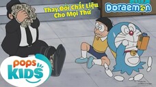 [S11]Doraemon - Tiếng Việt - Thay Đổi Chất Liệu Cho Mọi Thứ