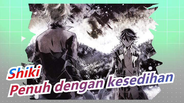 [Shiki] Dunia ini penuh dengan kesedihan