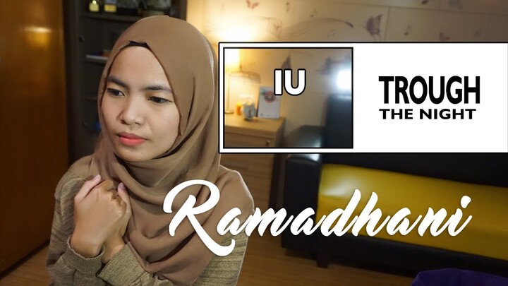 Through The Night - IU (Bahasa Indonesia) Cover by   Ramadhani