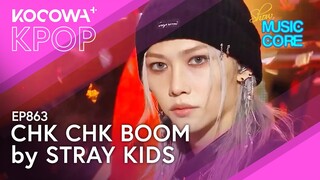 Stray Kids - Chk Chk Boom  | Show! Music Core EP863 | KOCOWA+