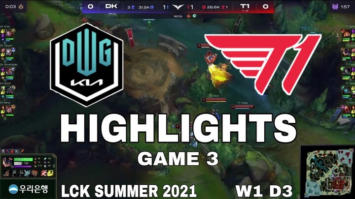 Highlight DK vs T1 Game 3 LCK Mùa Hè 2021 LCK Summer 2021 Damwon KIA vs T1