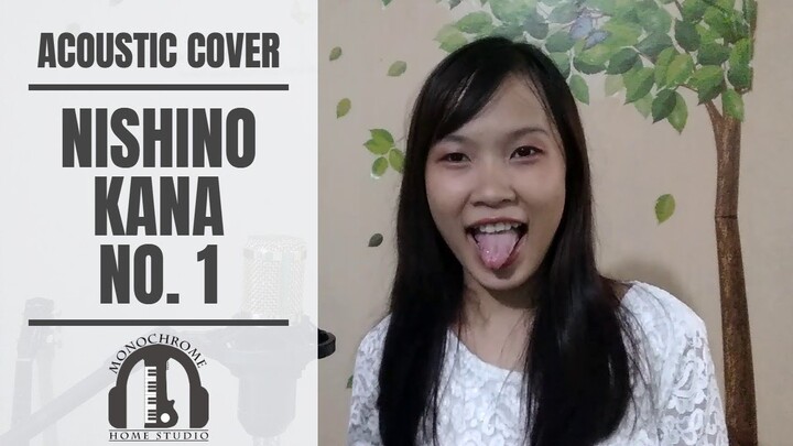 Nishino Kana - No.1  『西野カナ - No 1 Acoustic Cover by Monochrome』