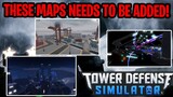 THESE MAPS NEEDS TO BE ADDED!! | Tower Defense Simulator | ROBLOX