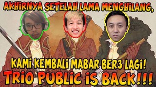 AKHIRNYA TRIO PUBLIC MABAR BARENG LAGI!! NTAH KENAPA GW JADI PINDAH ROLE!!