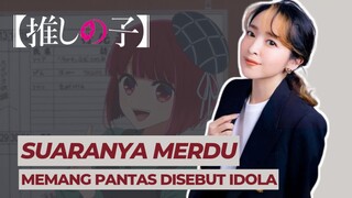 Pengisi Suara Kana Arima dari Oshi no Ko Memiliki Suara Merdu