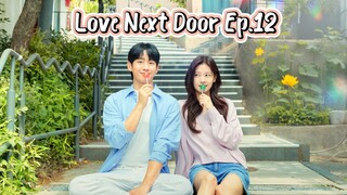 🇰🇷 EP.12 - Love Next Door 2024 [EngSub]