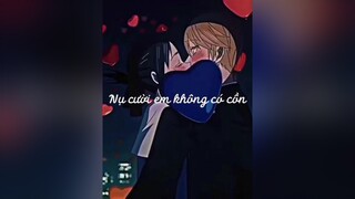 Nụ cười em không có cồn nhưng anh lại say🎶🎶🎶 ndt127 ig_team🌱 pg_team🐧 anime edit music lyrics chill xuhuong fyp foryou