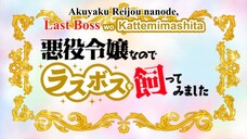 Akuyaku Reijou nano de Last Boss wo Kattemimashita [EPS 2]