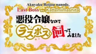 Akuyaku Reijou nano de Last Boss wo Kattemimashita [EPS 2]