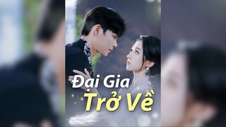 Đại Gia Trở Về - The Tycoon’s Return - Phụ đề tiếng Việt