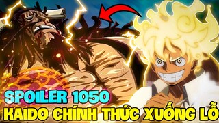 SPOILER 1050 | KAIDO CHÍNH THỨC XUỐNG LỖ | LUFFY MẤT TÍCH?!