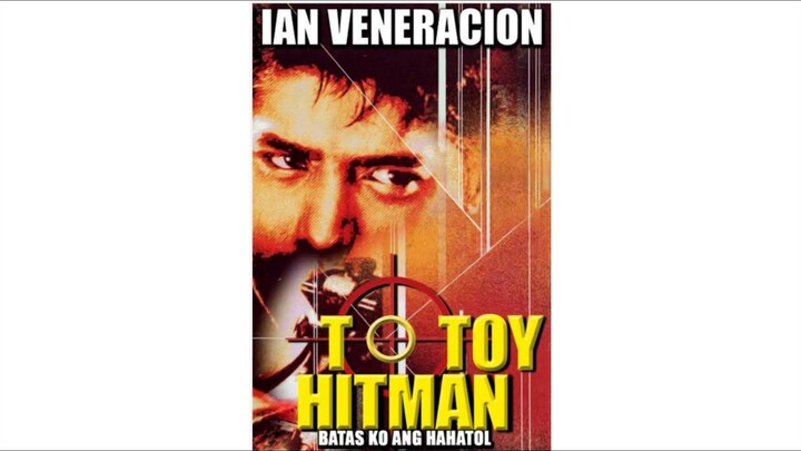 TOTOY HITMAN (1996) IAN VENERACION FULL MOVIE