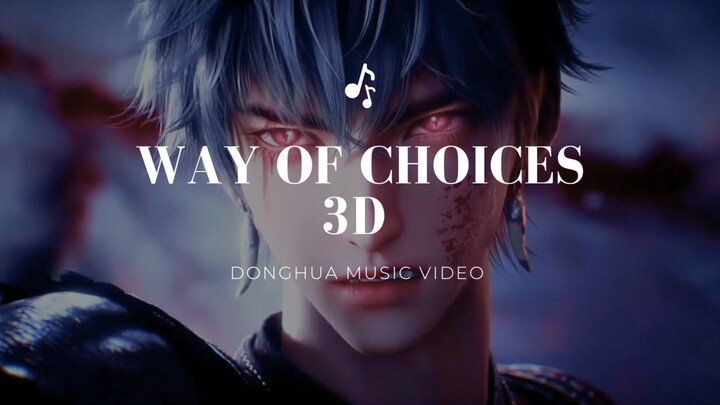Way of Choices 3D EP 18 | AMV