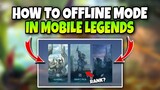 MOBILE LEGENDS OFFLINE MODE IS NOW HERE!