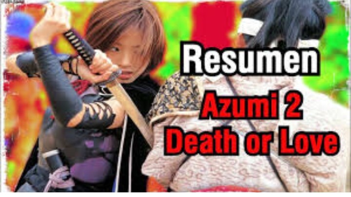Azumi 2- Death or Love Movie Action Manga Movie with English Subtitle