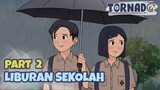 LIBURAN SEKOLAH PART 2 - Drama Animasi Sekolah
