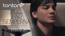 Bukan Ipar Sempurna EP20