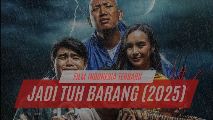 JADI TUH BARANG (2025) - FILM INDONESIA TERBARU